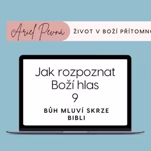 Jak rozpoznat Boží hlas 9 - skrze Bibli