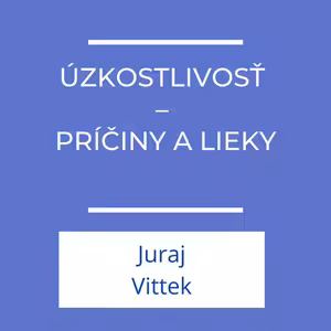 Úzkostlivosť - príčiny a lieky | vKONTEXTE