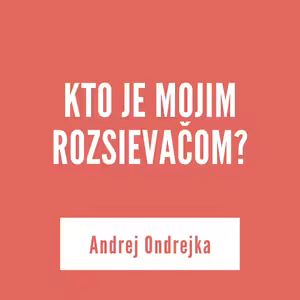 KTO JE MOJIM ROZSIEVAČOM? | 28. januára 2026