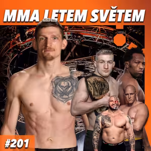 MMA LETEM SVĚTEM #201 - OKTAGON24, DVOŘÁK A VÝHRA V UFC