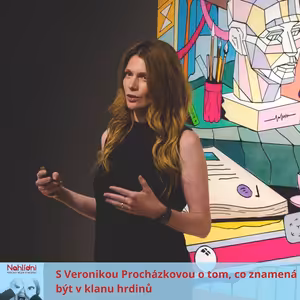 S Veronikou Procházkovou o tom, co znamená být v klanu hrdinů