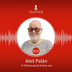 #15 Bez elektřiny, bez vody, ale přesto šťastní. O Robinsonech kolem nás