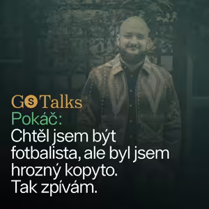 GS Talk #19 - Pokáč: Chtěl jsem být fotbalista,ale byl jsem hrozný kopyto. Tak zpívám.