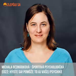 111. Ako aktívny pohyb vplýva na našu psychiku. Návrat k epizóde 22 s Miškou Bednárikovou
