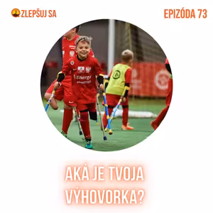 073. Aká je tvoja výhovorka?