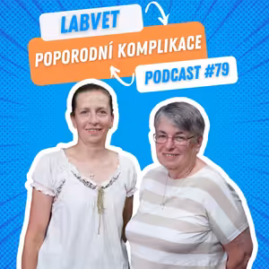 👩‍⚕️Poporodní komplikace👩‍⚕️| Labvet Podcast #79