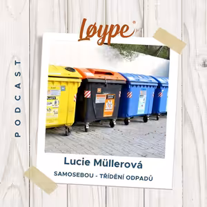 110 | Samosebou - třídění odpadů | Lucie Müllerová