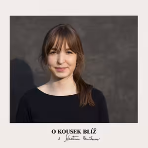 13. díl | O kousek blíž s Kristínou Nemčkovou