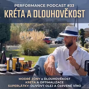 #33 Modré zóny a dlouhověkost, Kréta a superlátky (olivový olej, červené víno..)