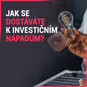 ANKETY: Zdroje investičních nápadů, inspirace a tržní influenceři