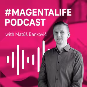 #MAGENTALIFE with Matúš Bankovič