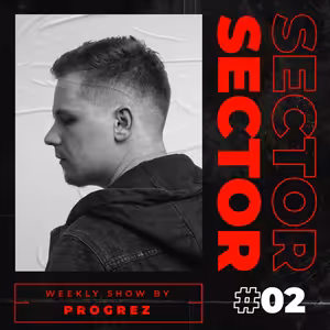 House & Tech House | #Sector Music Show 002