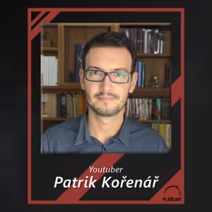 #4 Patrik Kořenář - Dezinformace jsou jedním z největších problémů dnešní doby