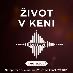 #77 Život v Keni | Jana Jeklová
