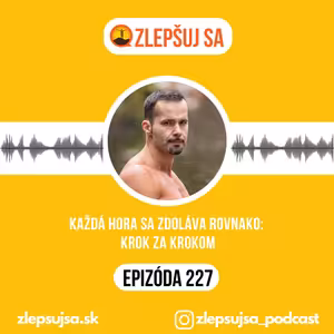 227. Každá hora sa zdoláva rovnako: krok za krokom