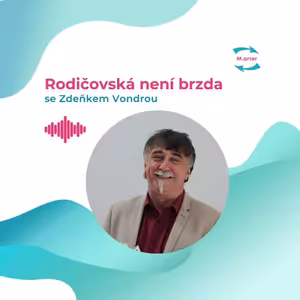 #34 Zdeněk Vondra: „Jak se neporovnávat s ostatními“