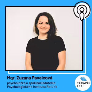 Terapie Letí #08: Mgr. Zuzana Pavelcová - Život On/Offline