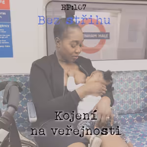 EP107: Kojení na veřejnosti