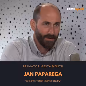 Jan Paparega – primátor města Mostu: Sociální systém je příliš štědrý
