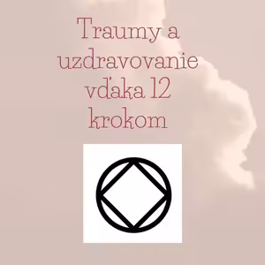 Mat S. (Florida) Traumy a uzdravovanie vďaka 12 krokom