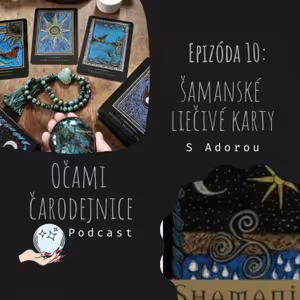 Očami čarodejnice - Epizóda 10 - Šamanské liečivé karty