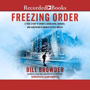 🥶 Bill Browder: Freezing Order
