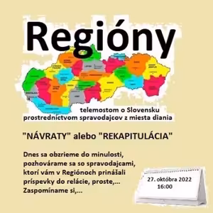Regióny 19/2022 - 2022-10-27 „NÁVRATY“ alebo „REKAPITULÁCIA“
