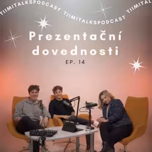 TiimiTalks - EP.14 Prezentační schopnosti Ondra a Kikin - "Jak optikálně uspokojit všechny diváky?"