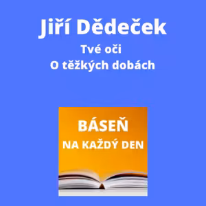 Jiří Dědeček - Tvé oči + O těžkých dobách
