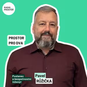 Člen výboru pro obranu Pavel Růžička: Návrat vojny si nedokážu představit. Jsem rád, že jsem byl u jejího konce
