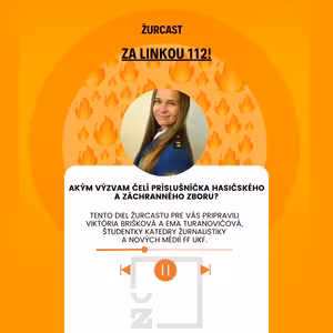 Za linkou 112! Akým výzvam čelí príslušníčka Hasičského a záchranného zboru?
