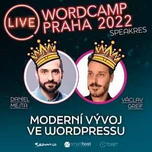 WordCamp Praha 2022 #rozhovor - Daniel Mejta a Václav Greif