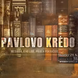 Skutky 55: Pavlovo krédo - Bohuslav Wojnar (21.1.2018)