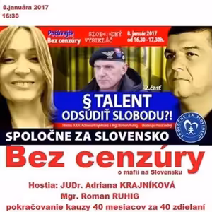 Bez cenzúry 74 - 2017-01-08 Rudolf ŠTEIGAUF – 40 mesiacov za 40 zdielaní – § talent odsúdiť slobodu.