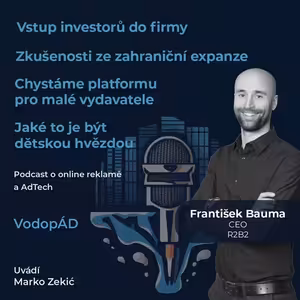 František Bauma - Zahraniční expanze, spustíme platformu pro menší publishery a jaké to bylo být dětskou hvězdou