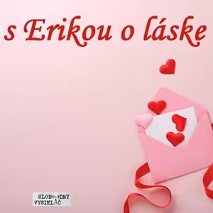 S Erikou o živote 141 - 2023-02-14 tentoraz o láske