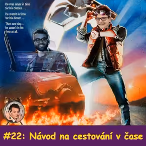 Jak cestovat v čase? w/ Time Travelling Wahy - fylosofye #22