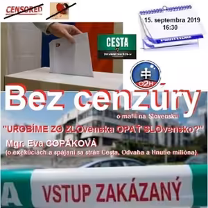Bez cenzúry 145 - 2019-09-15 „Urobíme zo ZLOvenska opäť SLOvensko?“