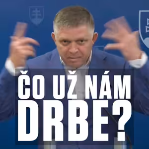 ČO UŽ NÁM DRBE?