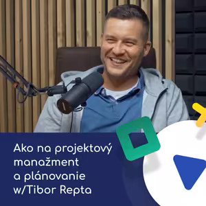 Producentov sa netreba báť - Ako na projektový manažment a plánovanie w/ Tibor Repta
