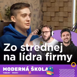Chodil na experimentálnu strednú školu, dnes je líder IT firmy 👨🏼‍💻 w/Matej Glasnák #22