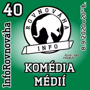 InfoRovnováha 40 - 2020-09-08 Komédia médií…