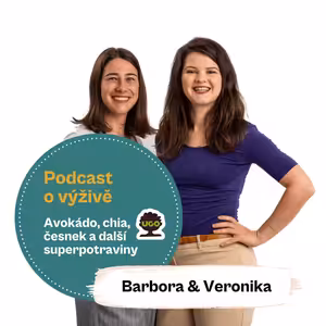 93. Avokádo, chia, česnek a další superpotraviny (Ing. Mgr. Veronika Pourová & Mgr. Barbora Holá)
