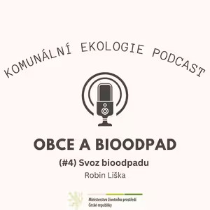 Obce a bioodpad #4 - Robin Liška: Svoz bioodpadu