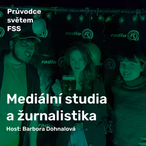 Ep.2 | Mediální studia a žurnalistika