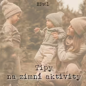 EP61: Tipy na zimní aktivity