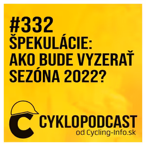 #332 Špekulácie: Ako bude vyzerať sezóna 2022?