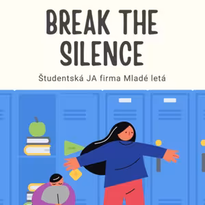 Let's break the silence! (Zastavme šikanu)