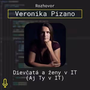 Ep. 82 – Dievčatá a ženy v IT – Aj Ty v IT