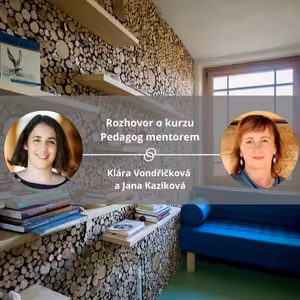 Rozhovor o kurzu Pedagog mentorem #spokojeneatvoriveskoly